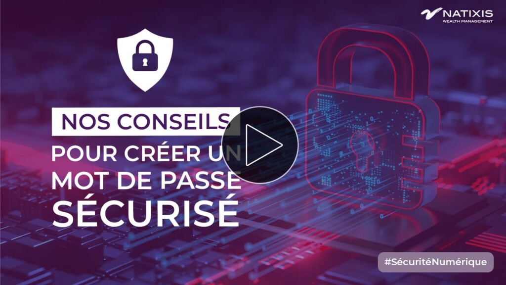 lien vers la vidéo Youtube avec nos conseils pour créer un mot de passe sécurisé